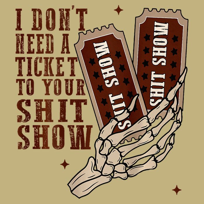 I DonT Need A Ticket To Your Shit Show Cooling Performance Long Sleeve Crew