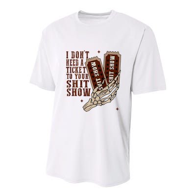 I DonT Need A Ticket To Your Shit Show Youth Performance Sprint T-Shirt