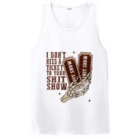 I DonT Need A Ticket To Your Shit Show PosiCharge Competitor Tank