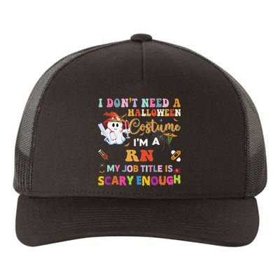 I DonT Need A Halloween Costume IM A Rn Nurse My Job Tit Yupoong Adult 5-Panel Trucker Hat