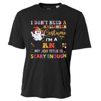 I DonT Need A Halloween Costume IM A Rn Nurse My Job Tit Cooling Performance Crew T-Shirt