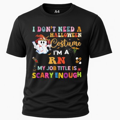 I DonT Need A Halloween Costume IM A Rn Nurse My Job Tit Cooling Performance Crew T-Shirt