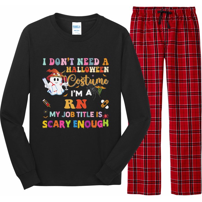 I DonT Need A Halloween Costume IM A Rn Nurse My Job Tit Long Sleeve Pajama Set