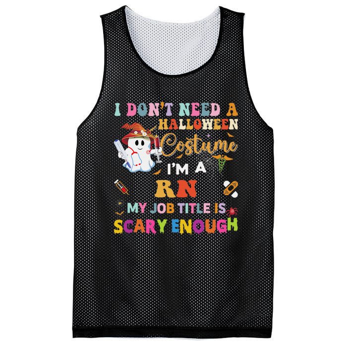 I DonT Need A Halloween Costume IM A Rn Nurse My Job Tit Mesh Reversible Basketball Jersey Tank