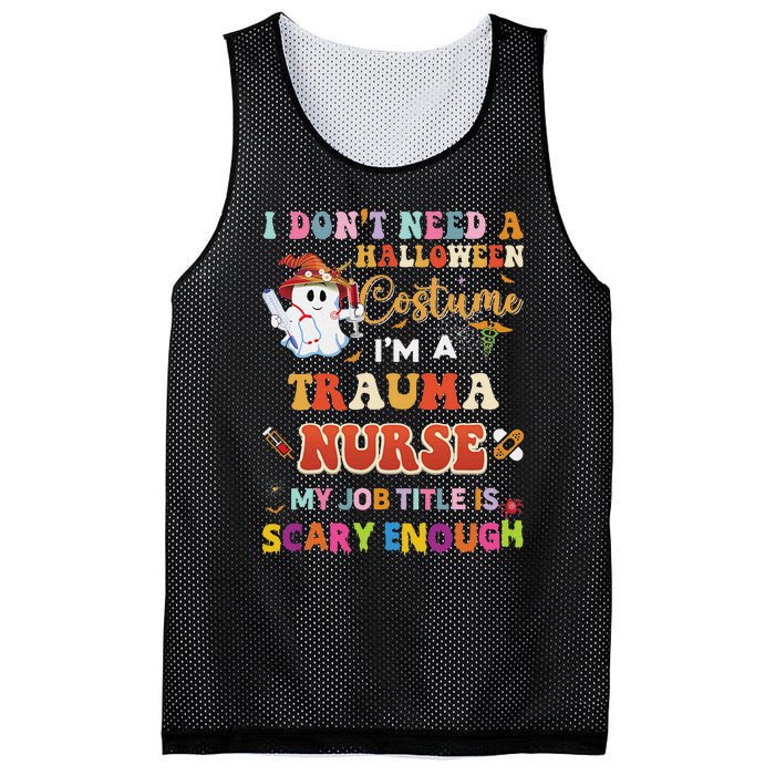 I DonT Need A Halloween Costume IM A Trauma Nurse My Job Mesh Reversible Basketball Jersey Tank