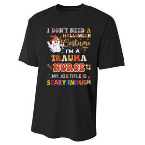 I DonT Need A Halloween Costume IM A Trauma Nurse My Job Performance Sprint T-Shirt