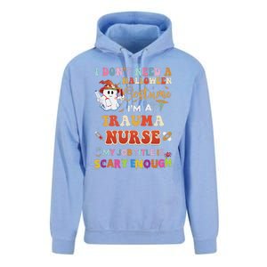 I DonT Need A Halloween Costume IM A Trauma Nurse My Job Unisex Surf Hoodie