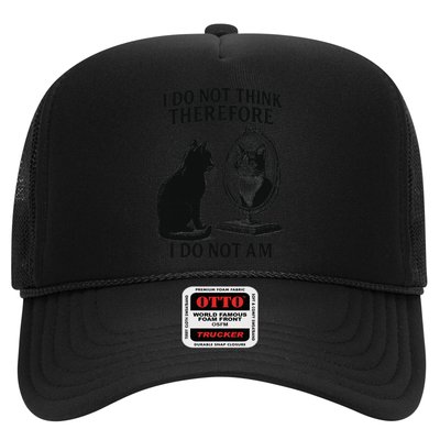 I Do Not Think Therefore I Do Not Am Cat Meme Deep Thoughts Trucker Hat
