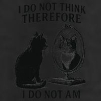 I Do Not Think Therefore I Do Not Am Cat Meme Deep Thoughts Trucker Hat