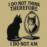 I Do Not Think Therefore I Do Not Am Cat Meme Deep Thoughts Mousepad