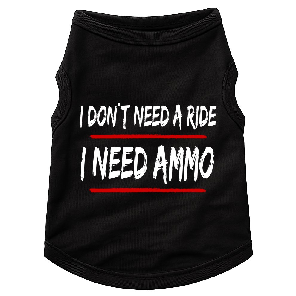 I Don't Need A Ride I Need Ammo Ukraine Doggie Tank
