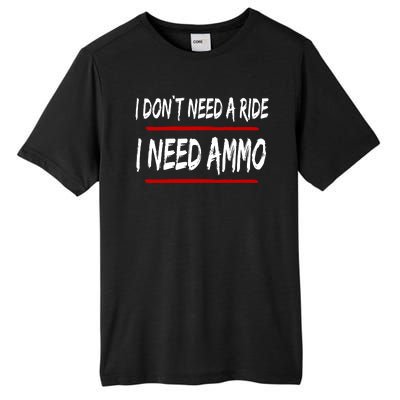 I Don't Need A Ride I Need Ammo Ukraine Tall Fusion ChromaSoft Performance T-Shirt