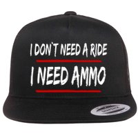 I Don't Need A Ride I Need Ammo Ukraine Flatbill Hat