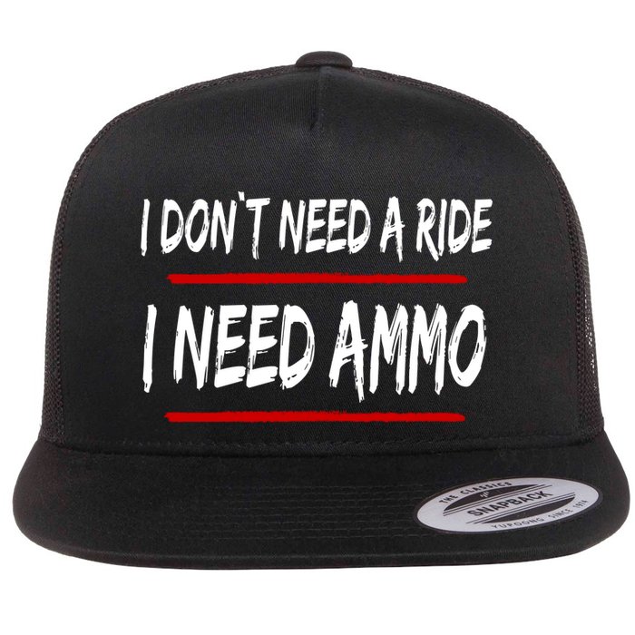 I Don't Need A Ride I Need Ammo Ukraine Flatbill Hat