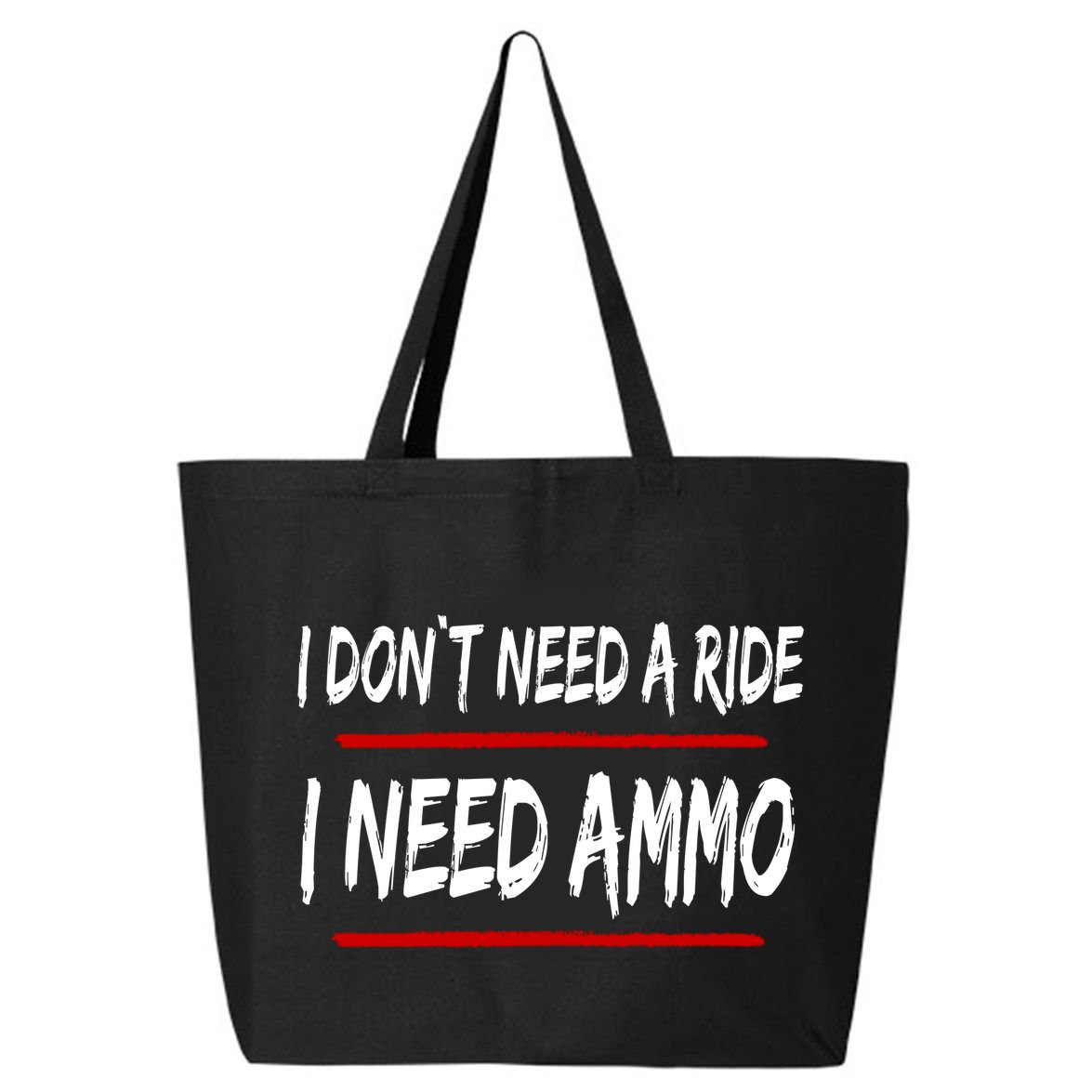 I Don't Need A Ride I Need Ammo Ukraine 25L Jumbo Tote