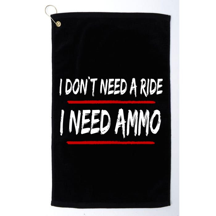 I Don't Need A Ride I Need Ammo Ukraine Golf Towel