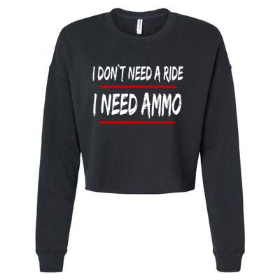 I Don't Need A Ride I Need Ammo Ukraine Cropped Pullover Crew