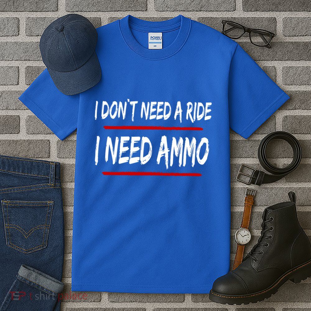 I Don't Need A Ride I Need Ammo Ukraine Tall T-Shirt