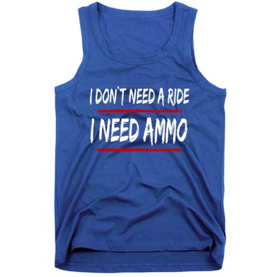 I Don't Need A Ride I Need Ammo Ukraine Tank Top