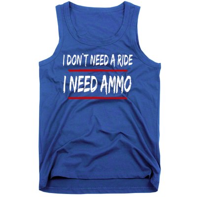 I Don't Need A Ride I Need Ammo Ukraine Tank Top