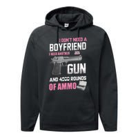 I Dont Need A Boyfriend I Need Another Gun And 4000 Rounds Performance Fleece Hoodie