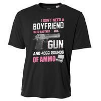 I Dont Need A Boyfriend I Need Another Gun And 4000 Rounds Cooling Performance Crew T-Shirt