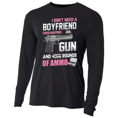 I Dont Need A Boyfriend I Need Another Gun And 4000 Rounds Cooling Performance Long Sleeve Crew