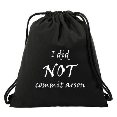 I Did Not Commit Arson Funny Quote Drawstring Bag