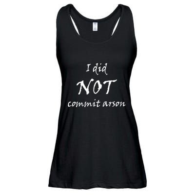 I Did Not Commit Arson Funny Quote Ladies Essential Flowy Tank