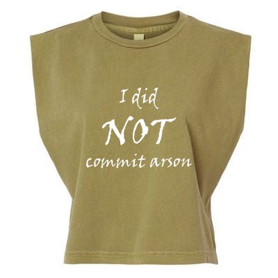 I Did Not Commit Arson Funny Quote Garment-Dyed Women's Muscle Tee