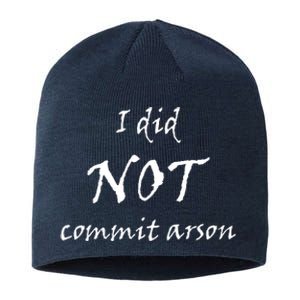 I Did Not Commit Arson Funny Quote Sustainable Beanie