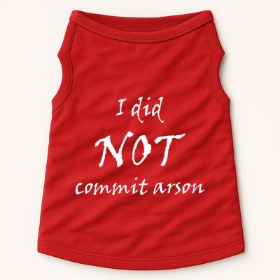 I Did Not Commit Arson Funny Quote Doggie Tank