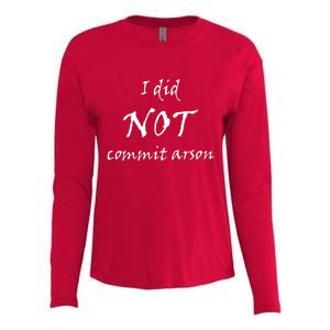 I Did Not Commit Arson Funny Quote Womens Cotton Relaxed Long Sleeve T-Shirt