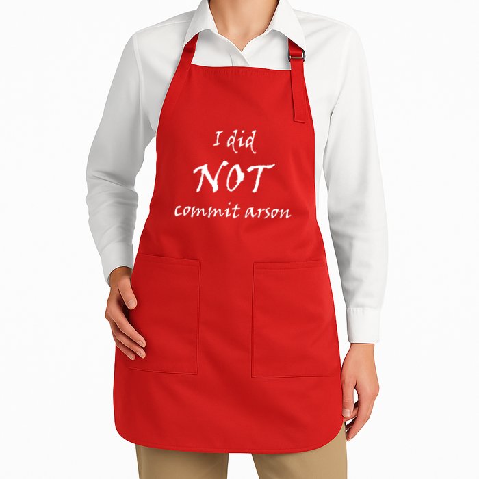 I Did Not Commit Arson Funny Quote Apron