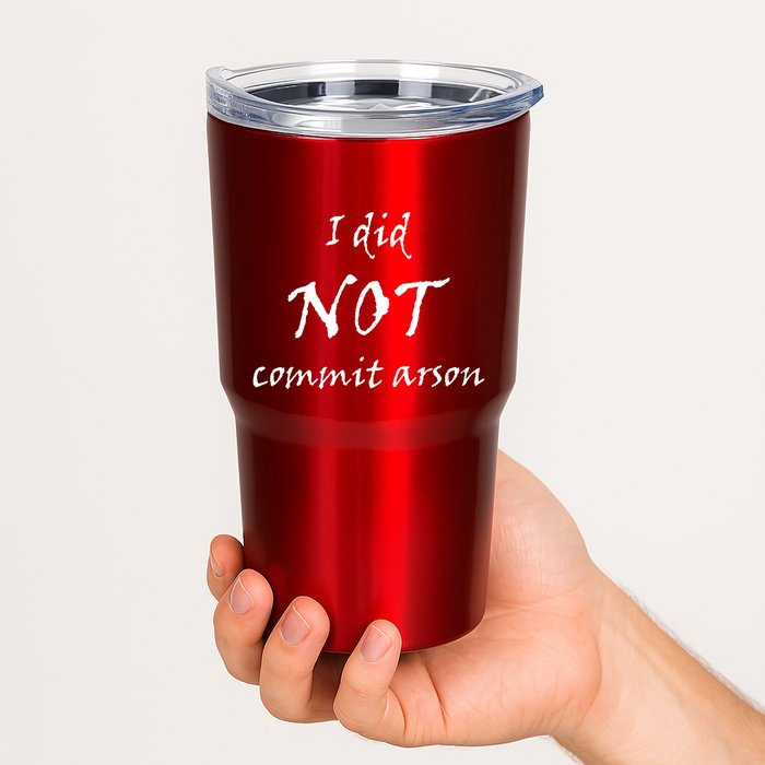 I Did Not Commit Arson Funny Quote Tumbler