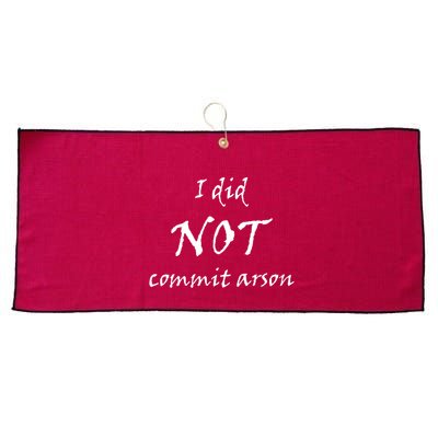 I Did Not Commit Arson Funny Quote Large Microfiber Waffle Golf Towel