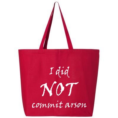 I Did Not Commit Arson Funny Quote 25L Jumbo Tote