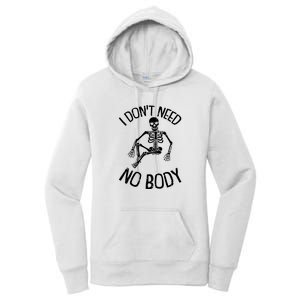 I Dont Need Nobody Lazy Halloween Costume Funny Skeleton Women's Pullover Hoodie