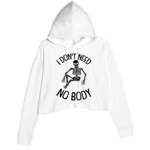 I Dont Need Nobody Lazy Halloween Costume Funny Skeleton Crop Fleece Hoodie