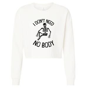 I Dont Need Nobody Lazy Halloween Costume Funny Skeleton Cropped Pullover Crew