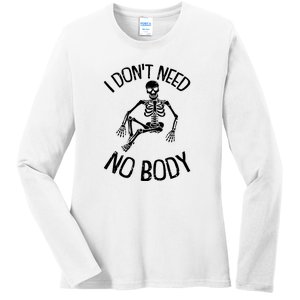 I Dont Need Nobody Lazy Halloween Costume Funny Skeleton Ladies Long Sleeve Shirt