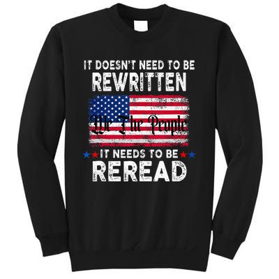 It Doesnt Need To Be Rewritten It Needs To Be Reread Sweatshirt