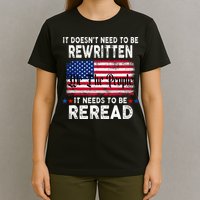 It Doesnt Need To Be Rewritten It Needs To Be Reread T-Shirt