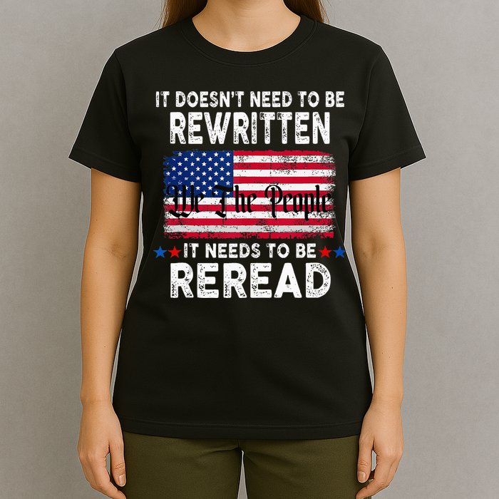 It Doesnt Need To Be Rewritten It Needs To Be Reread T-Shirt