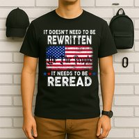 It Doesnt Need To Be Rewritten It Needs To Be Reread T-Shirt