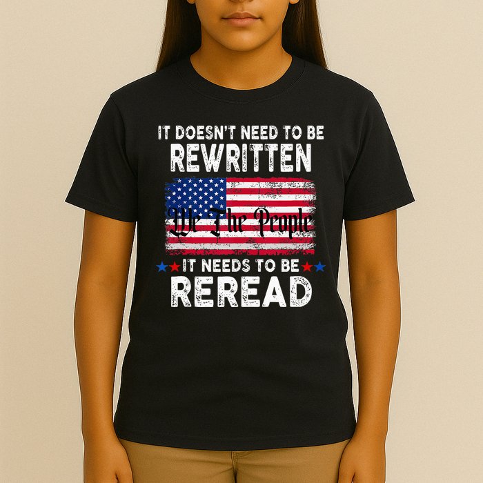 It Doesnt Need To Be Rewritten It Needs To Be Reread T-Shirt