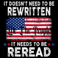 It Doesnt Need To Be Rewritten It Needs To Be Reread T-Shirt