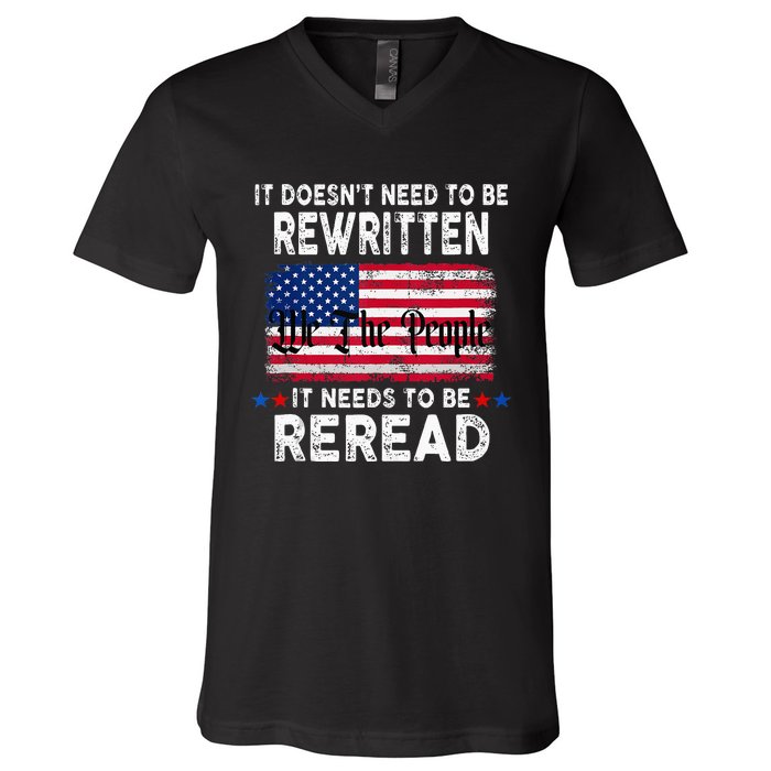 It Doesnt Need To Be Rewritten It Needs To Be Reread V-Neck T-Shirt