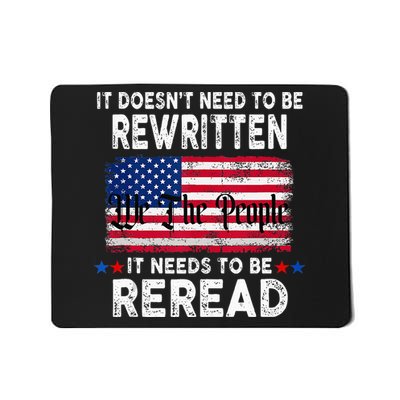 It Doesnt Need To Be Rewritten It Needs To Be Reread Mousepad