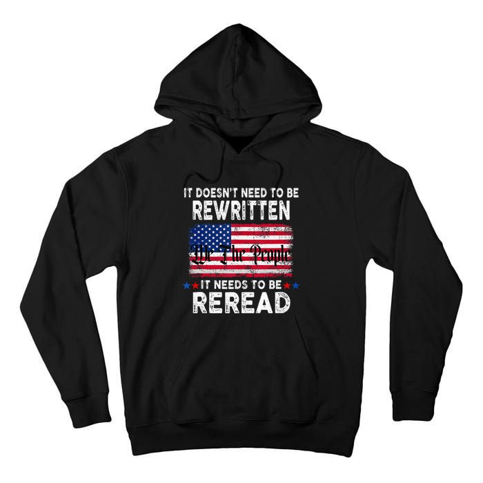 It Doesnt Need To Be Rewritten It Needs To Be Reread Tall Hoodie